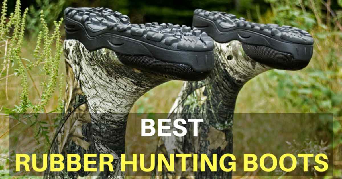 Best Rubber Hunting Boots