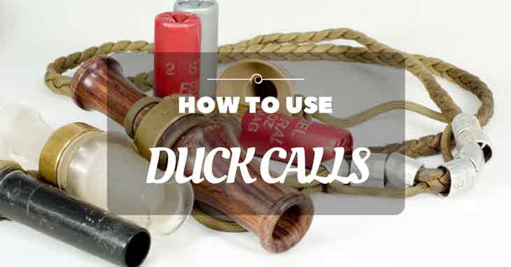How To Use Duck Calls