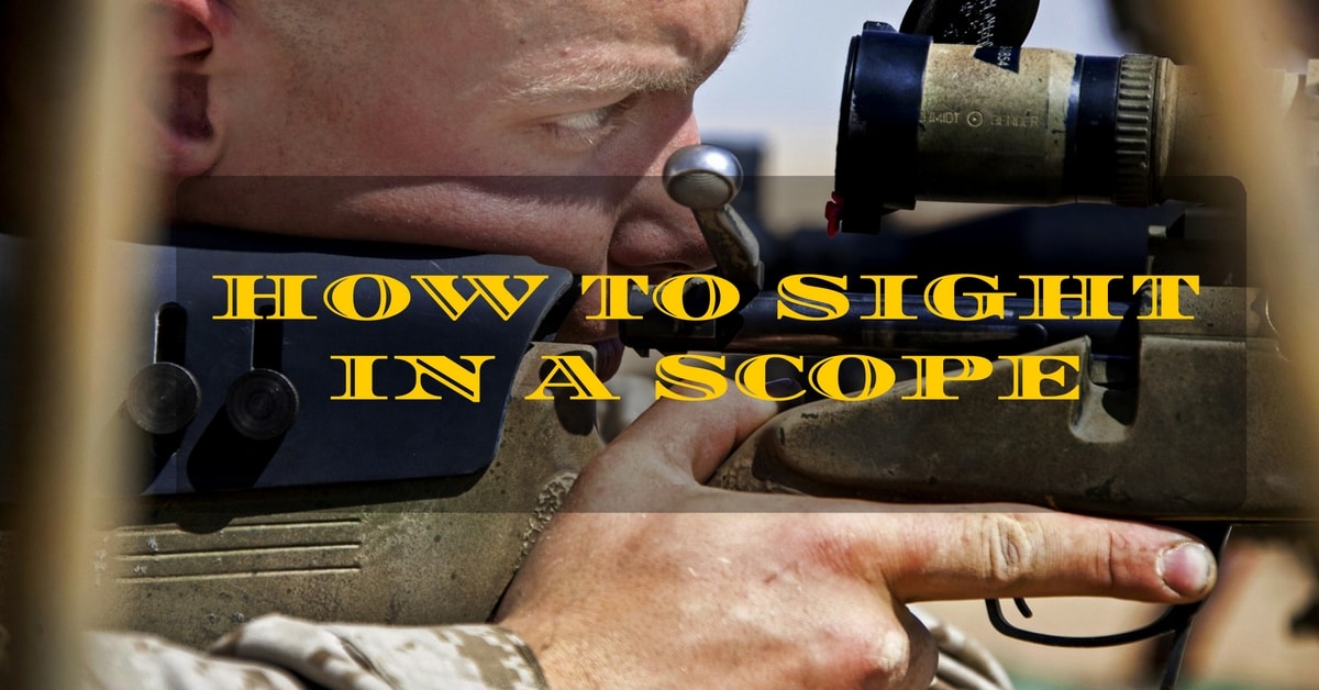 How to sight in a scope